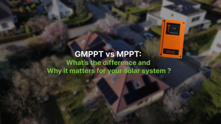 GMPPT vs MPPT: what’s the difference and why it matters for your solar system