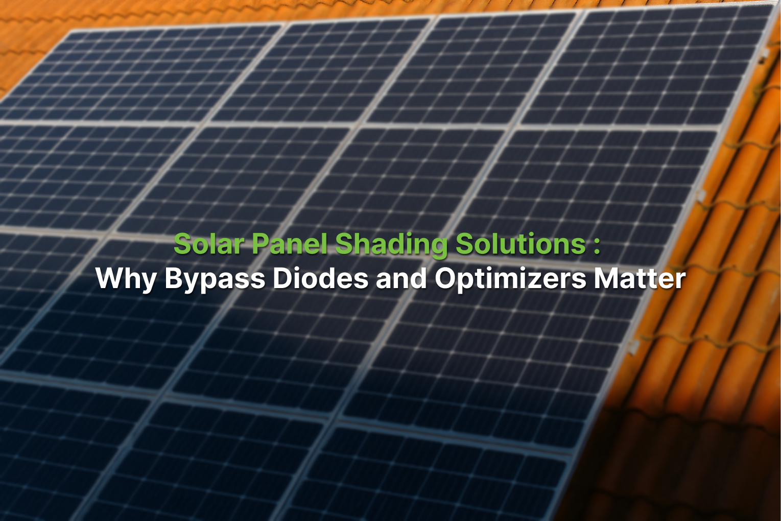 Solar Panel Shading Solutions: Why Bypass Diodes and Optimizers Matter ...